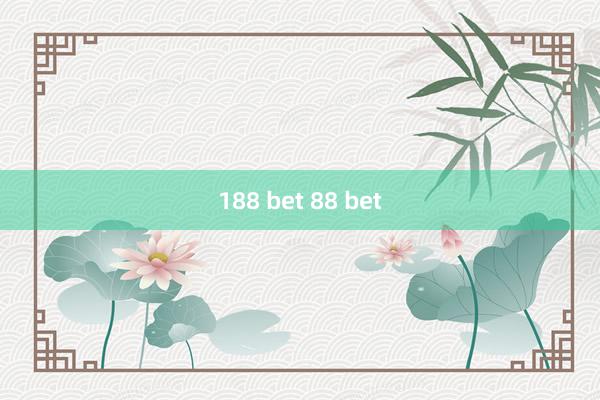 188 bet 88 bet