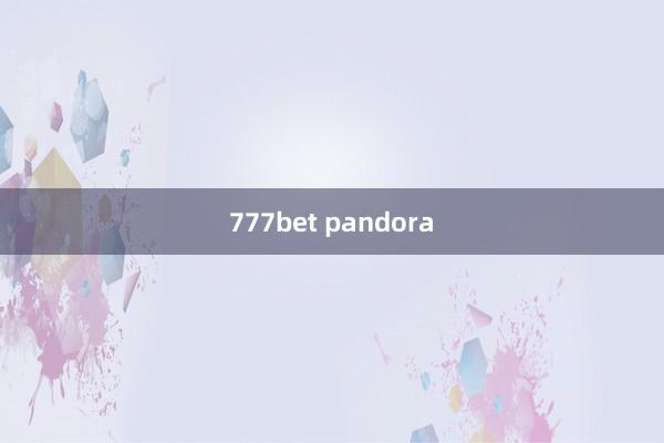 777bet pandora