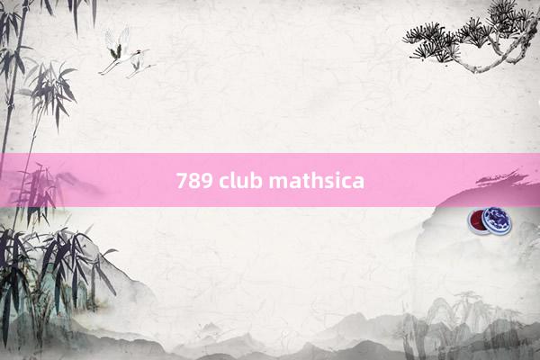 789 club mathsica