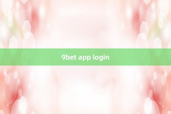 9bet app login