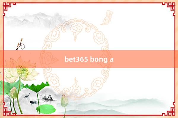 bet365 bong a