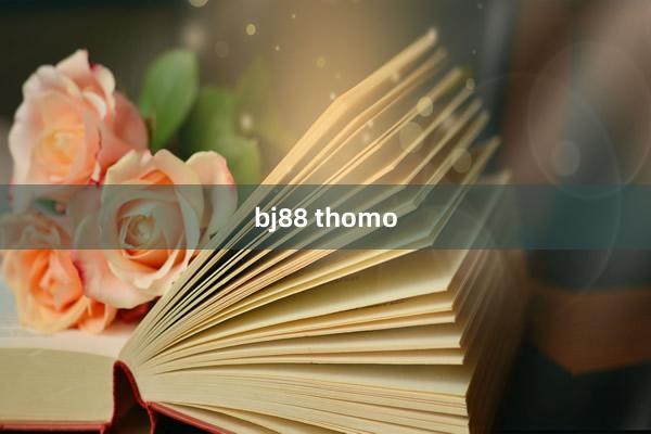 bj88 thomo