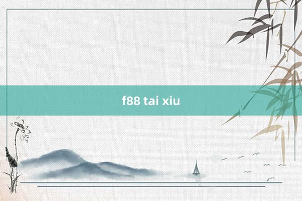 f88 tai xiu