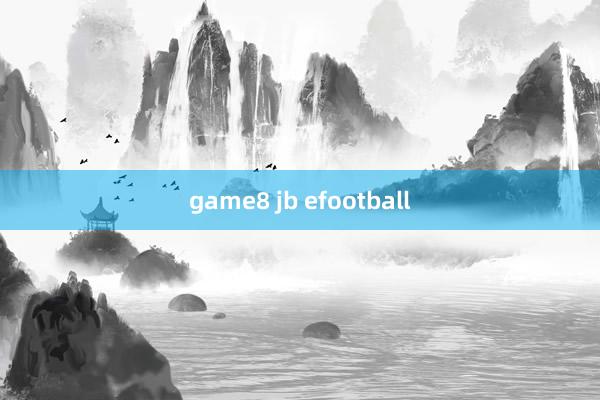 game8 jb efootball