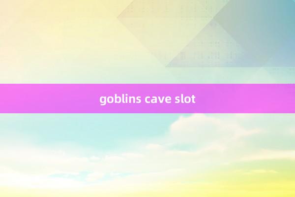 goblins cave slot