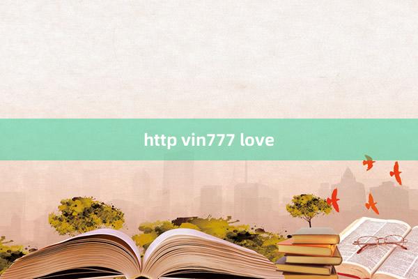 http vin777 love