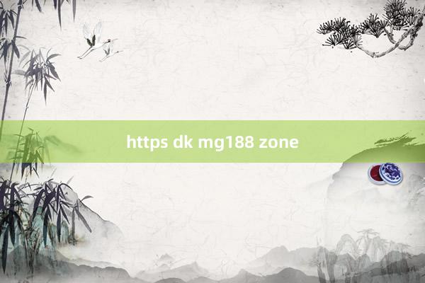 https dk mg188 zone