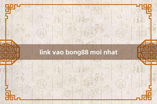 link vao bong88 moi nhat