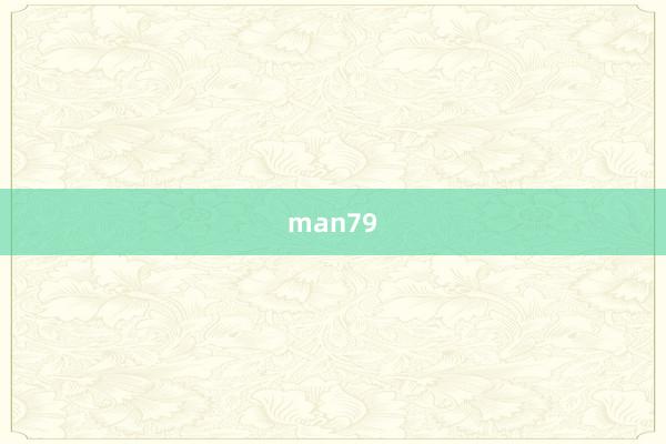 man79