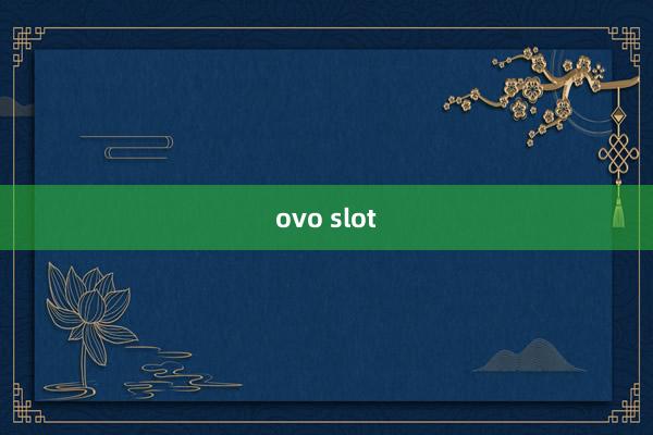 ovo slot