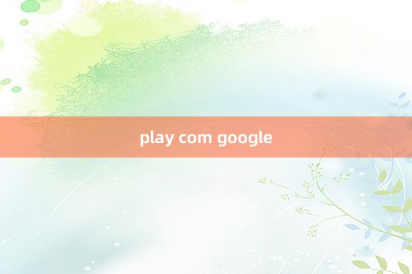 play com google