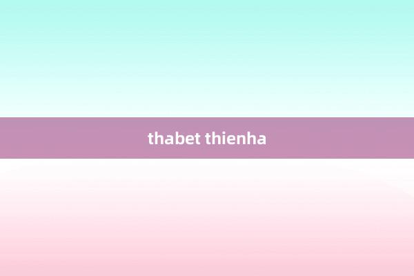 thabet thienha