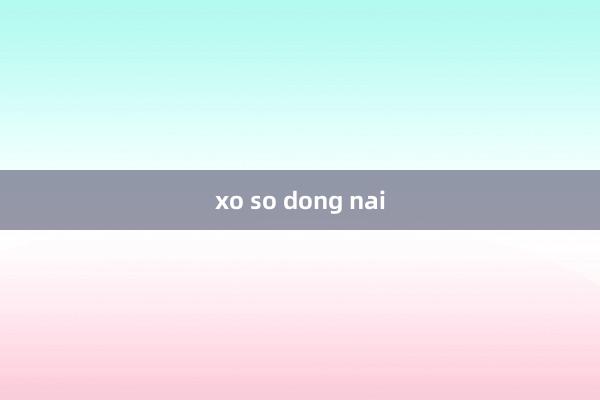 xo so dong nai