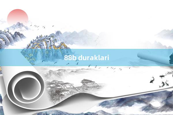 88b duraklari