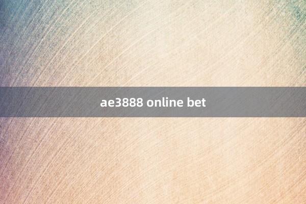 ae3888 online bet